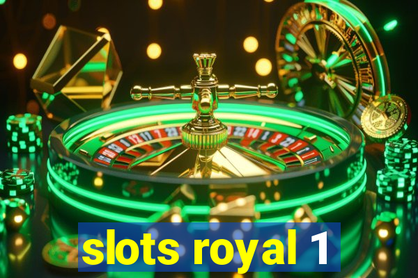 slots royal 1